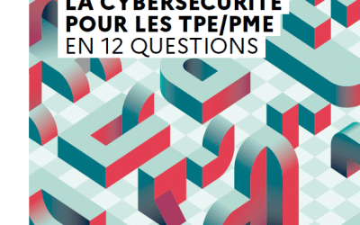 LA CYBERSÉCURITÉ POUR LES TPE/PME EN DOUZE QUESTIONS